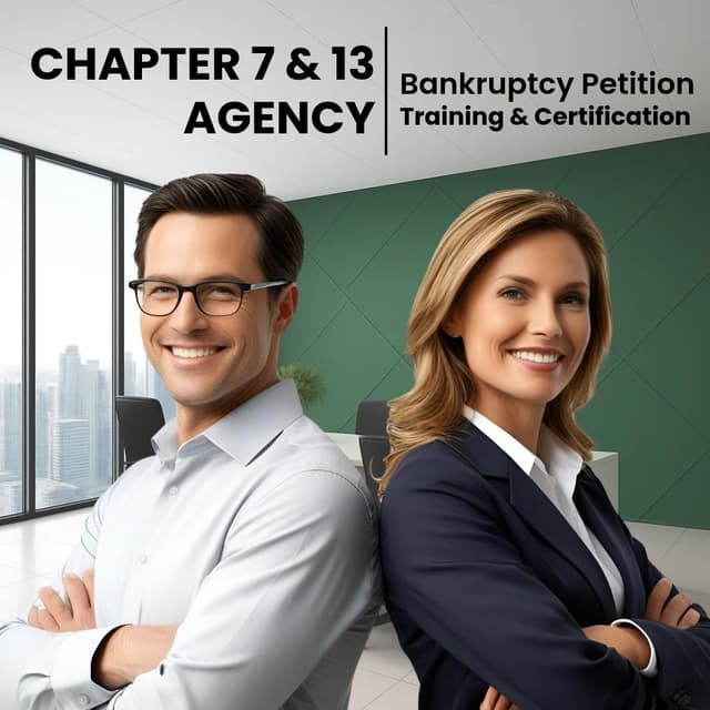 Chapter 7 and 13 Bankruptcy Petition Agency Training and Certification