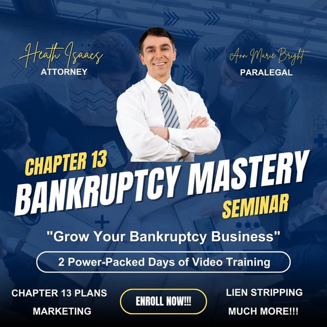 Chapter 13 Bankruptcy Mastery Seminar